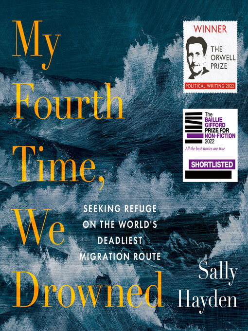 Title details for My Fourth Time, We Drowned by Sally Hayden - Wait list